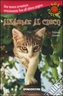 Allarme al circo. S.O.S. cuccioli libro di Gessler Tatjana