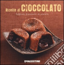 Ricette al cioccolato. Raffinati frammenti di piacere libro di Tombini Marie-Laure