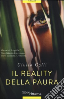 Il reality della paura libro di Galli Giulio