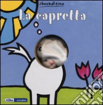 La capretta. Ediz. illustrata libro di Van der Put Klaartje