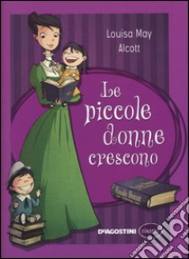 Le piccole donne crescono libro di Alcott Louisa May