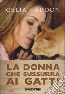 La donna che sussurra ai gatti libro di Haddon Celia