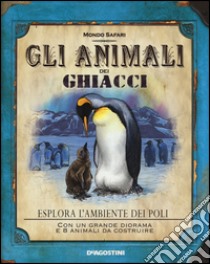 Gli animali dei ghiacci. Ediz. illustrata. Con gadget libro di Honovich Nancy