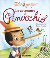 Le avventure di Pinocchio. Ediz. illustrata libro di Deiana Valentina