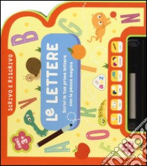 Le lettere. Scrivo e riscrivo. Ediz. illustrata. Con gadget libro