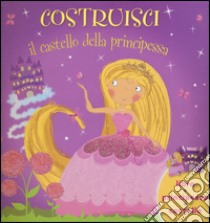 Costruisci il castello della principessa libro