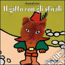 Il gatto con gli stivali. Ediz. illustrata libro