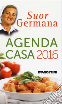 L'agenda casa di suor Germana 2016 libro di Germana (suor)