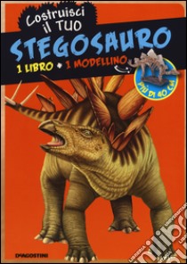 Costruisci il tuo stegosauro. Ediz. illustrata. Con gadget libro