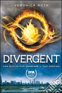 Divergent libro di Roth Veronica