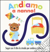 Andiamo a nanna! Ediz. illustrata libro di Galloway Fhiona