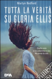 Tutta la verità su Gloria Ellis libro di Bedford Martyn