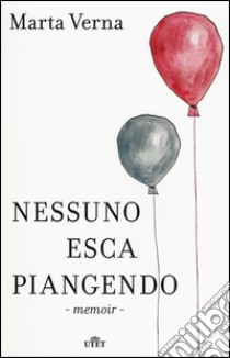 Nessuno esca piangendo. Con e-book libro di Verna Marta