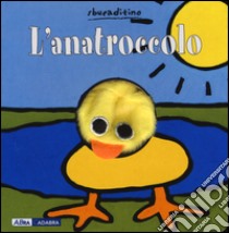 L'anatroccolo. Ediz. illustrata libro di Van der Put Klaartje