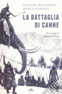 La battaglia di Canne. Con e-book libro di Bocchiola Massimo; Sartori Marco