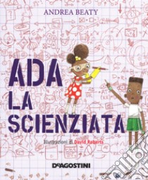 Ada la scienziata. Ediz. a colori libro di Beaty Andrea