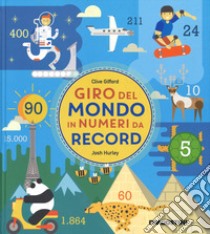 Giro del mondo in numeri da record libro di Hurley Josh