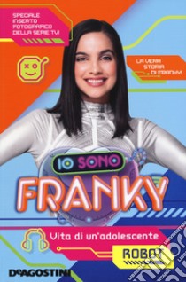 Io sono Franky. Vita di un'adolescente robot libro di Orsi Tea