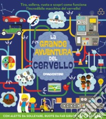 La grande avventura del cervello. Libro pop-up  . Ediz. a colori libro