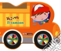 Il camion. Vroom. Ediz. a colori libro di Takken Sylvia