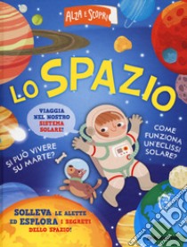 Lo spazio. Ediz. a colori libro