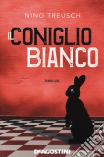 Il coniglio bianco libro di Treusch Nino