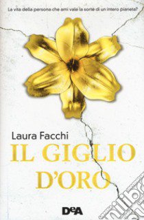 Il giglio d'oro libro di Facchi Laura