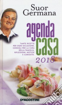 L'agenda casa di suor Germana 2018 libro di Germana (suor)