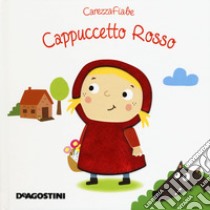 Cappuccetto rosso. Ediz. a colori libro