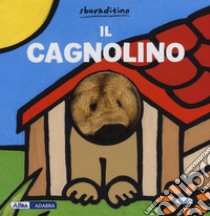 Il cagnolino. Ediz. a colori libro di Van der Put Klaartje