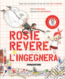 Rosie Revere, l'ingegnera. Ediz. a colori libro di Beaty Andrea