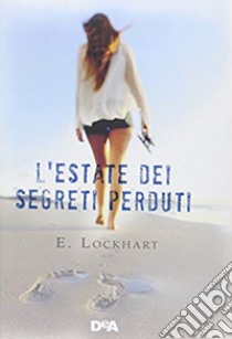 L'estate dei segreti perduti libro di Lockhart Emily