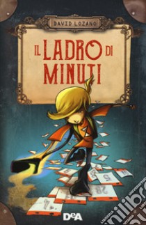 Il ladro di minuti libro di Lozano David