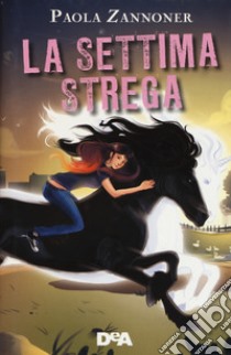 La settima strega libro di Zannoner Paola