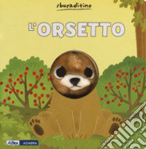 L'orsetto. Ediz. a colori libro di Huang Yu-Hsuan