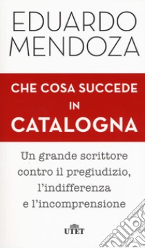 Che cosa succede in Catalogna. Con ebook libro di Mendoza Eduardo