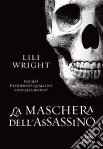 La maschera dell'assassino libro di Wright Lili