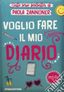 Voglio fare il mio diario libro di Zannoner Paola