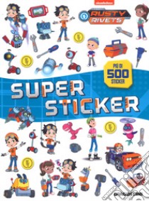 Superstickers. Rusty Rivets. Con adesivi. Ediz. a colori libro di Urso Federica