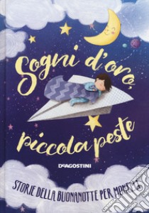 Sogni d'oro, piccola peste. Ediz. a colori libro di Orsi Tea