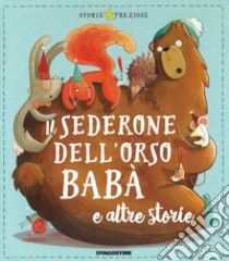 Il sederone dell'orso Babà e altre storie libro di Smallman Steve; Corderoy Tracy; Alperin Mara