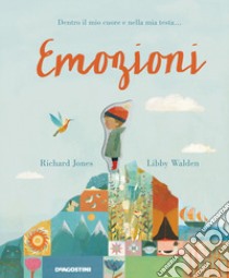 Emozioni. Ediz. a colori libro di Jones Richard; Walden Libby