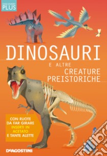 Dinosauri e altre creature preistoriche. Discovery plus. Ediz. a spirale libro di Palmer Douglas