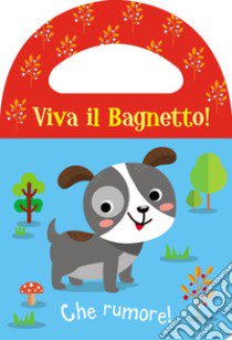 Che rumore! Viva il bagnetto! Ediz. a colori libro di Brooks Susie