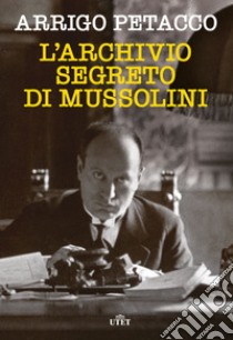 L'archivio segreto di Mussolini libro di Petacco Arrigo