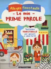 Le mie prime parole. Ediz. a colori libro di Giannetti Rita