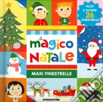 Il magico Natale. Maxi finestrelle. Ediz. a colori libro di Lupano Lisa