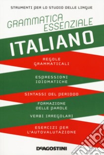 Grammatica essenziale. Italiano libro