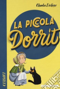 La piccola Dorrit libro di Dickens Charles