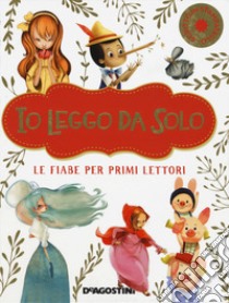 Io leggo da solo. Le fiabe per primi lettori. Ediz. deluxe libro di Valentino Paolo